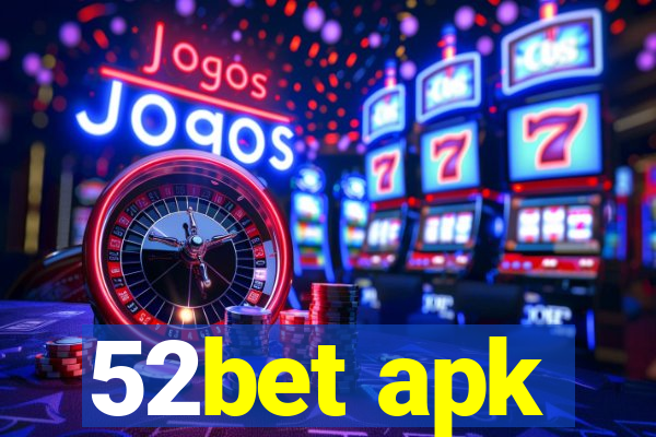 52bet apk